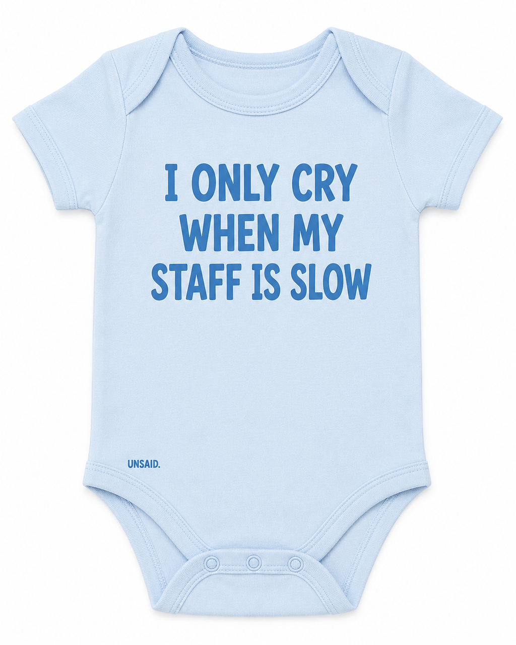 I Only Cry When My Staff Is Slow