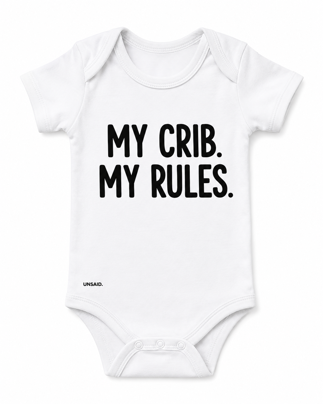 MY CRIB. MY RULES.