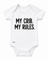 MY CRIB. MY RULES.