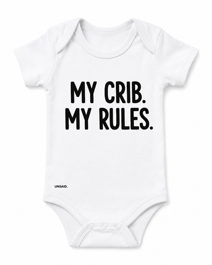 MY CRIB. MY RULES.