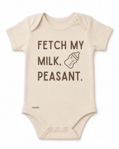 Fetch My Milk. Peasant.