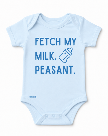Fetch My Milk. Peasant.