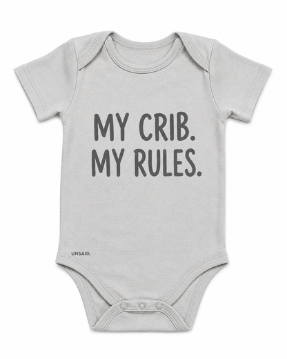 MY CRIB. MY RULES.