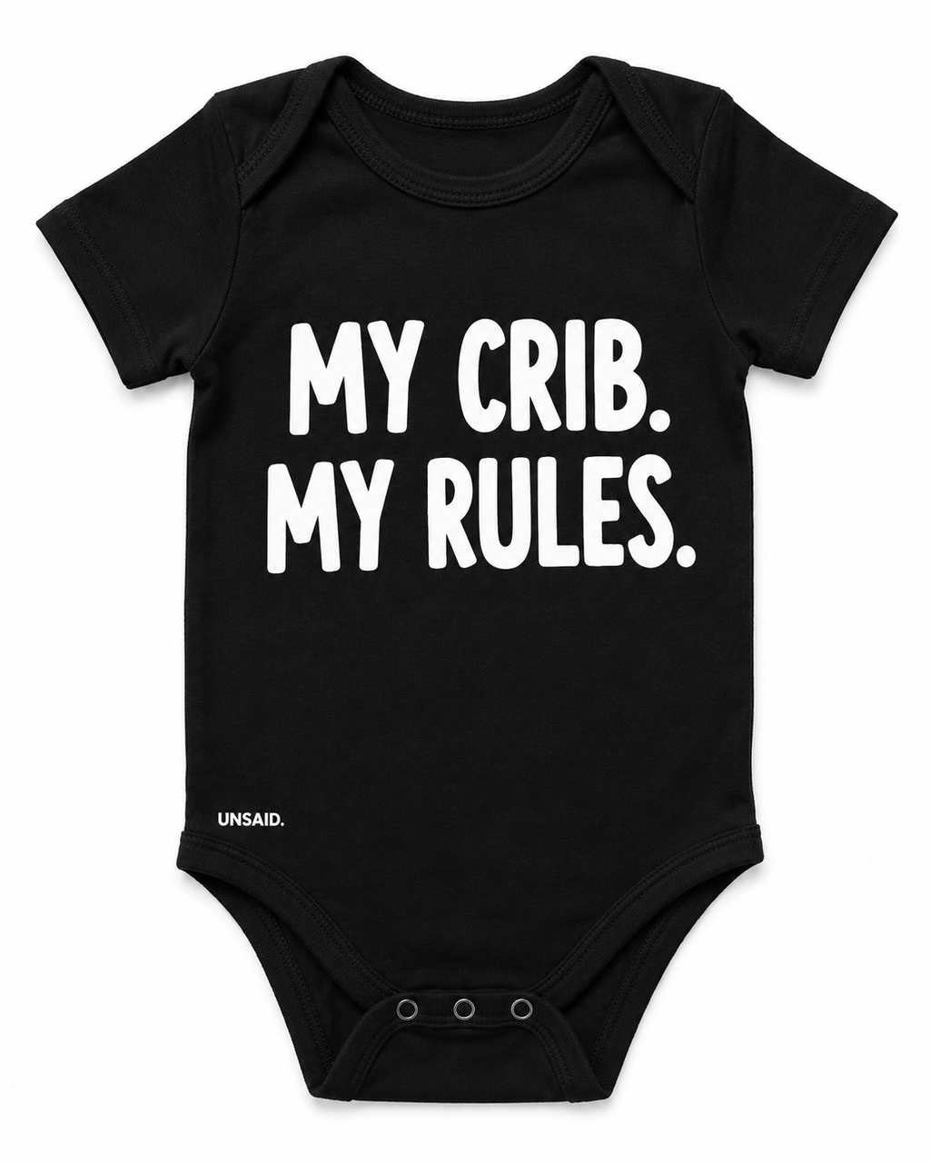 MY CRIB. MY RULES.
