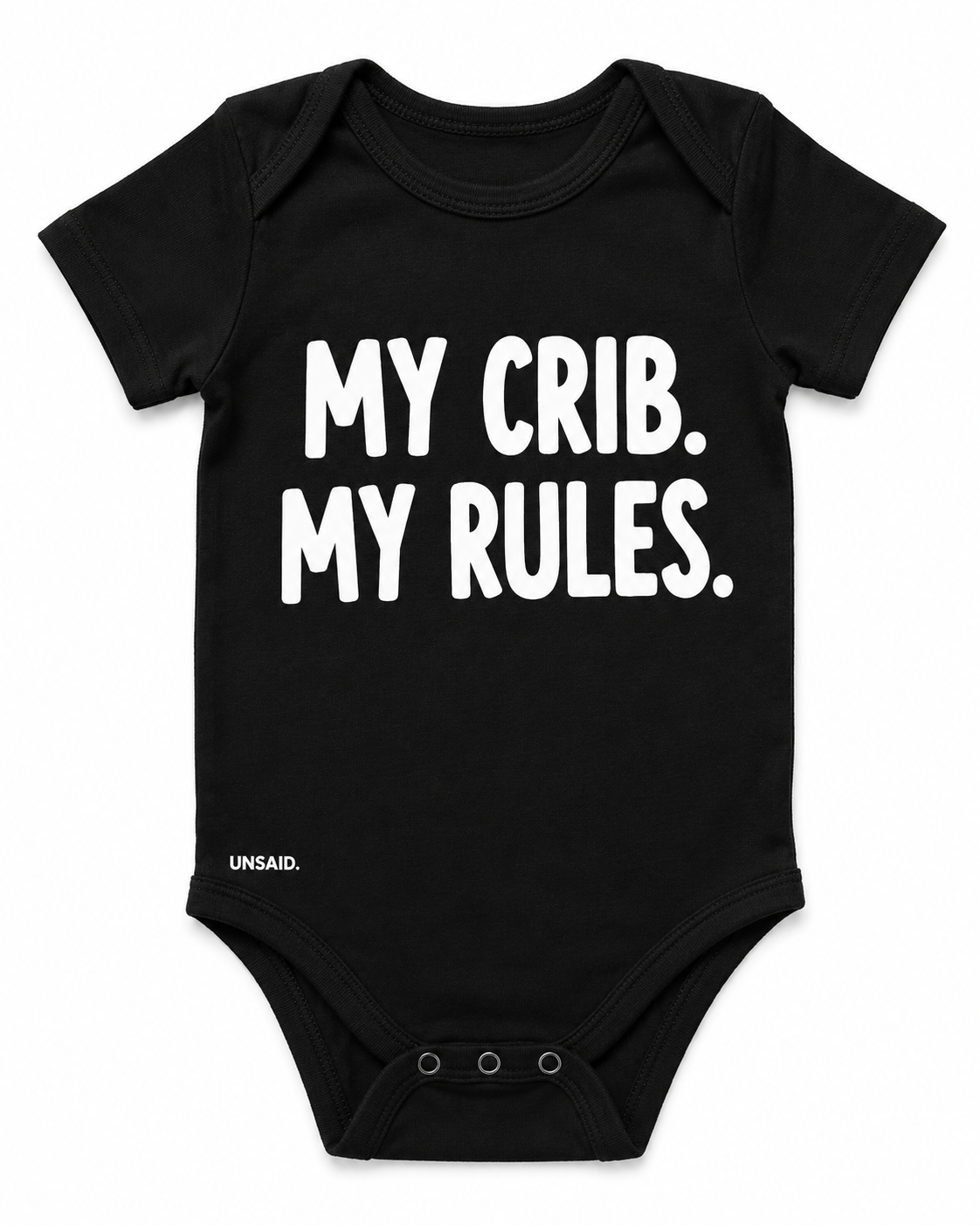 MY CRIB. MY RULES.