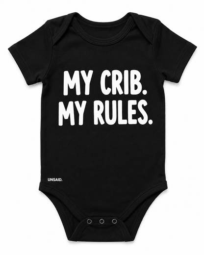 MY CRIB. MY RULES.