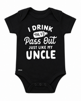 I Drink Til I Pass Out Just Like My Uncle