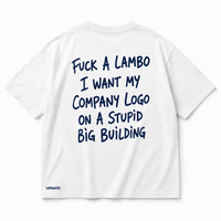 FUCK A LAMBO/WANT MY COMPANY LOGO ON A BUILDING