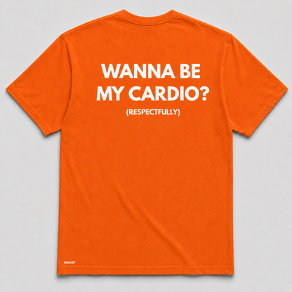WANNA BE MY CARDIO?