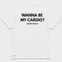 WANNA BE MY CARDIO?