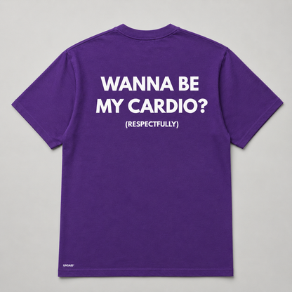 WANNA BE MY CARDIO?