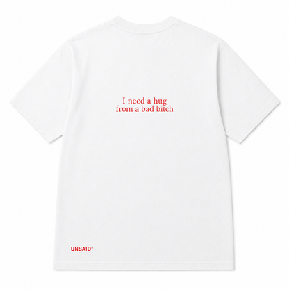I Need a Hug From a Bad Bitch