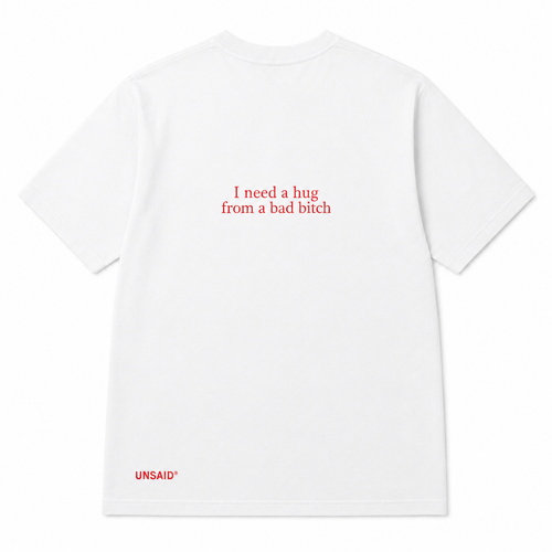 i need a hug from a bad bitch