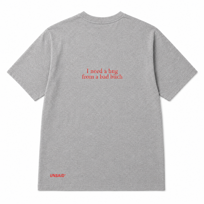 I Need a Hug From a Bad Bitch