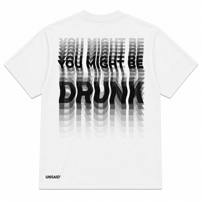 You Might Be DRUNK