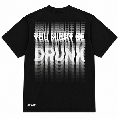 You Might Be DRUNK