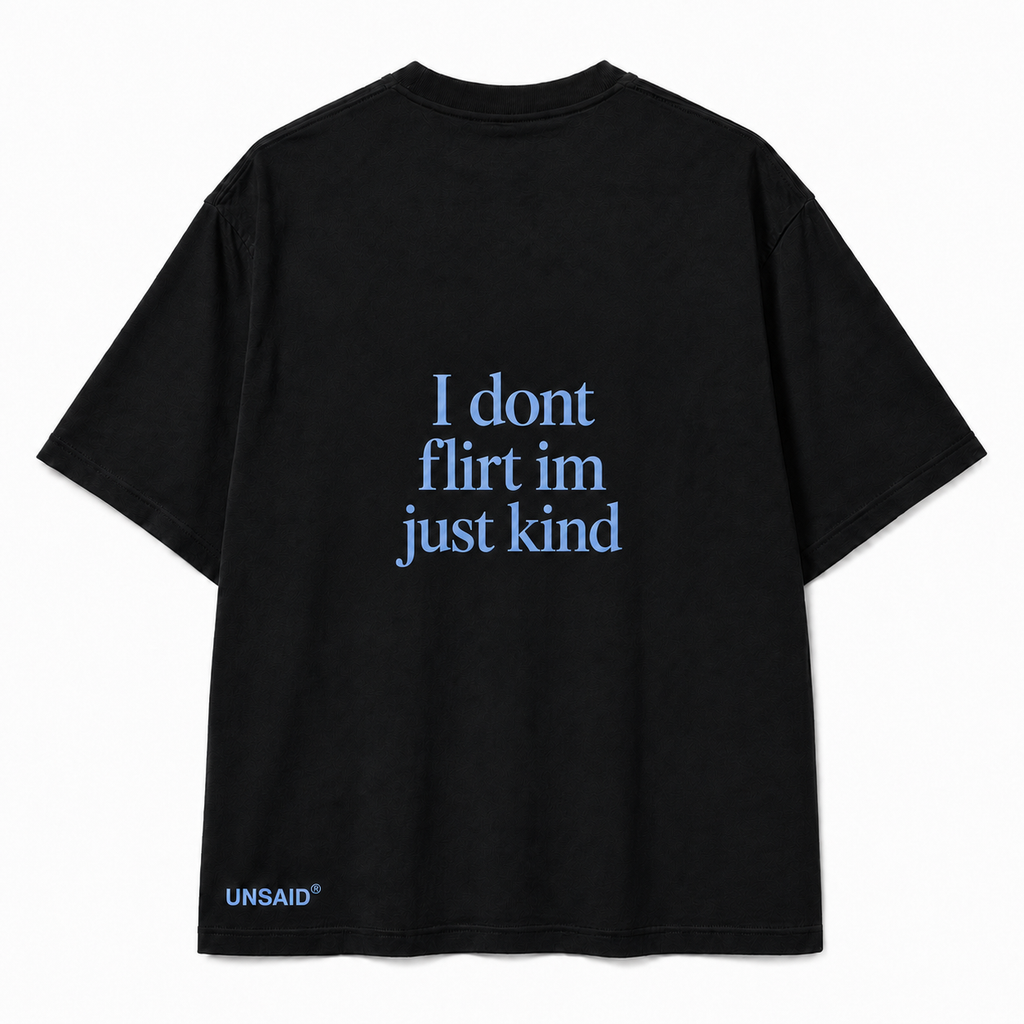 I don't flirt im just kind