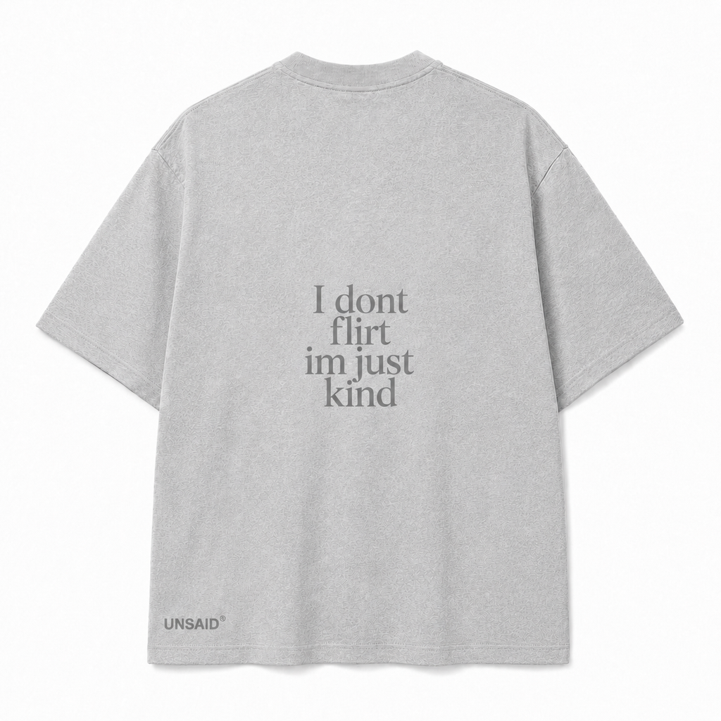 I don't flirt im just kind