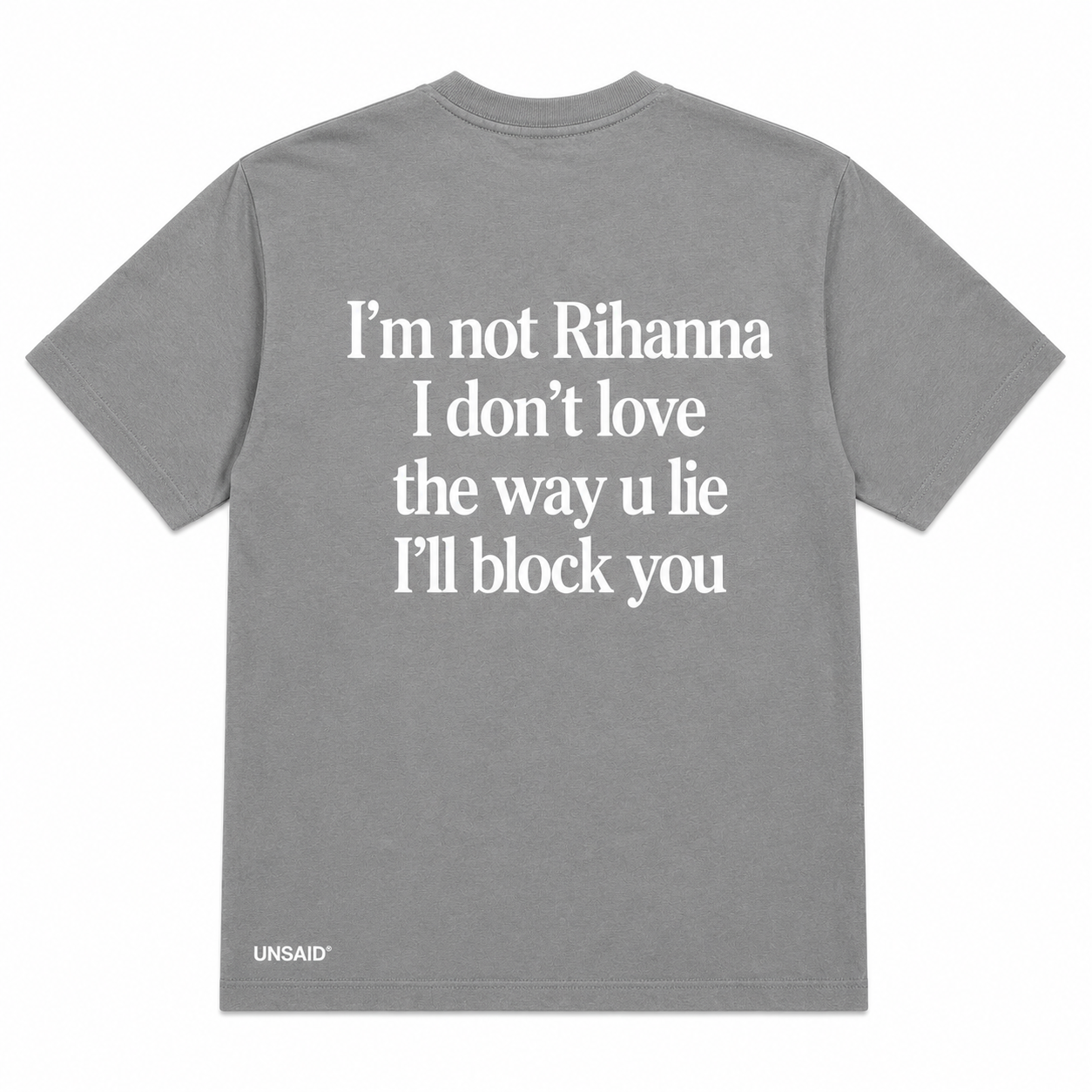 Im not Rihanna i don't love the way you lie ill block you