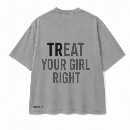 TReat Your Girl Right