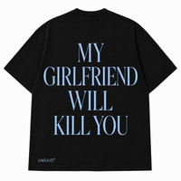 My GF Will Kill You