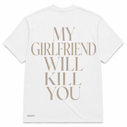 My GF Will Kill You