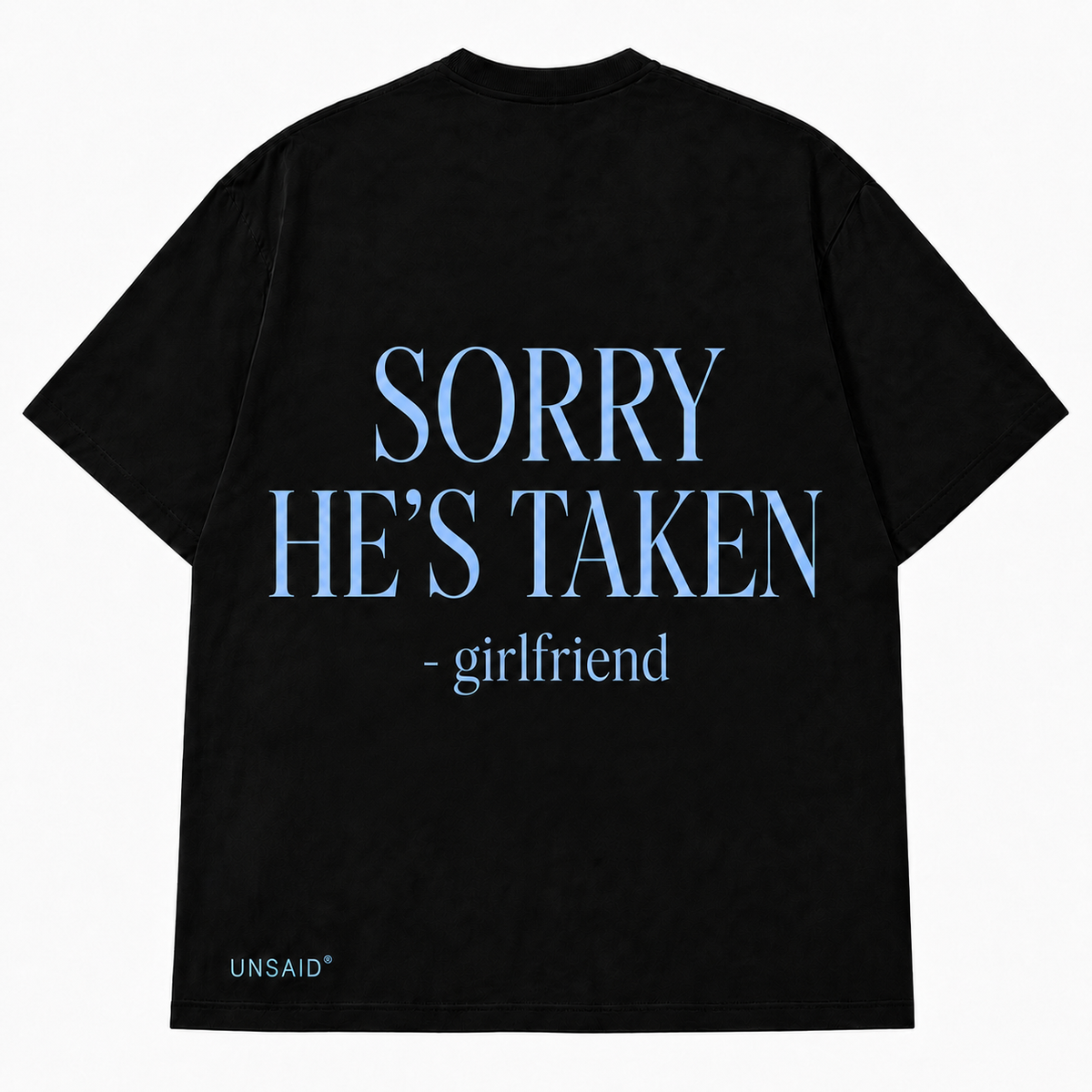 Sorry He's Taken - Girlfriend