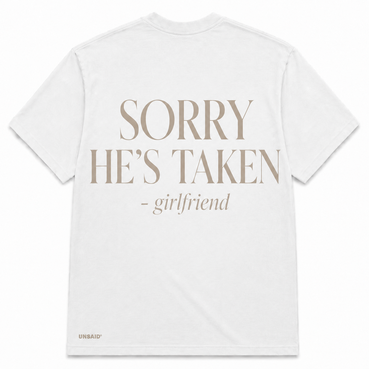 Sorry He's Taken - Girlfriend