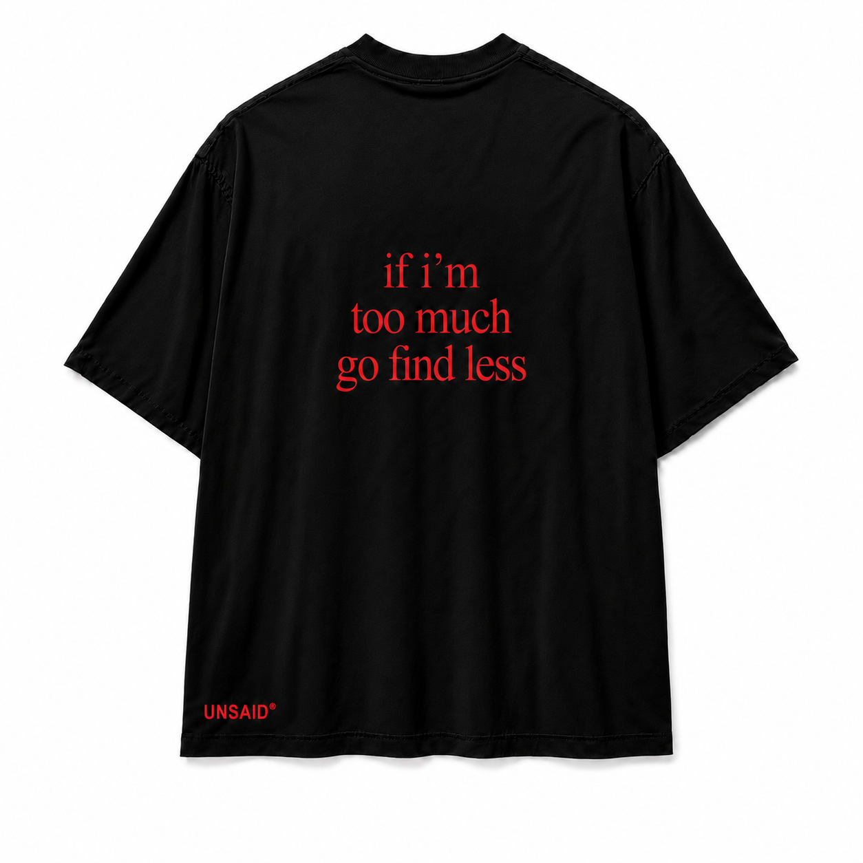 if I'm too much go find less