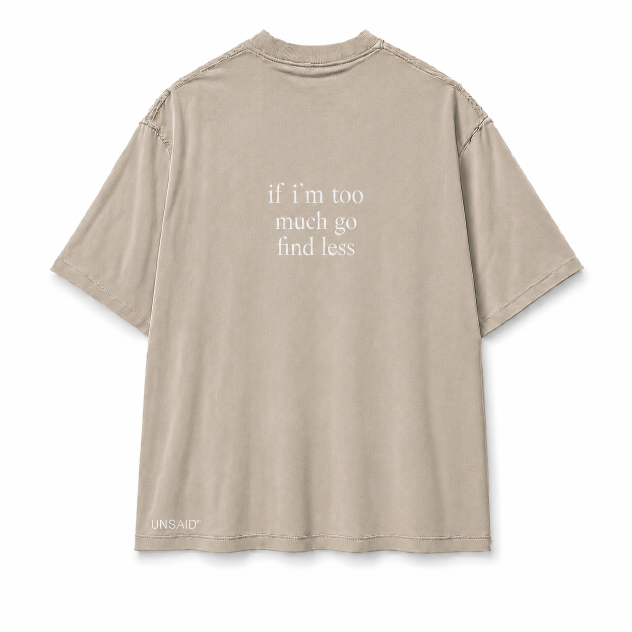 if I'm too much go find less