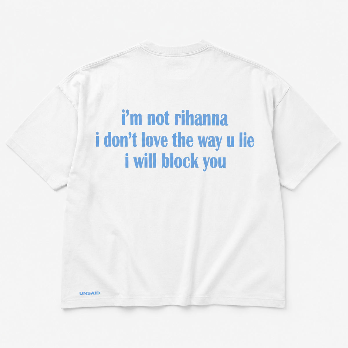 Im not Rihanna i don't love the way you lie ill block you