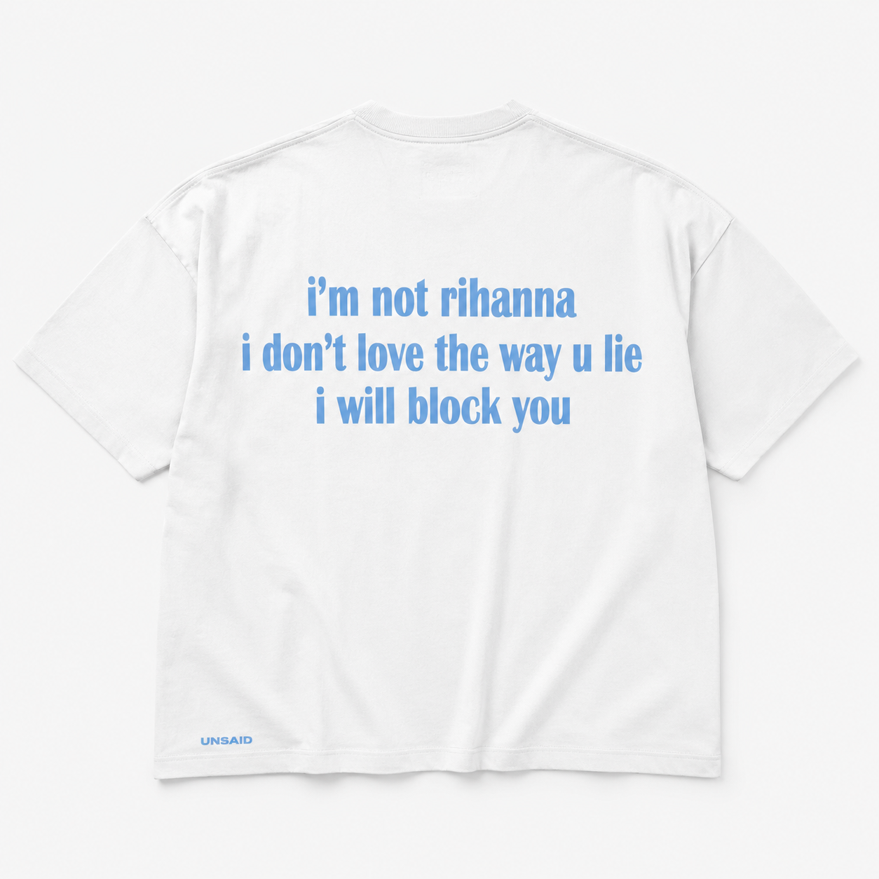 Im not Rihanna i don't love the way you lie ill block you