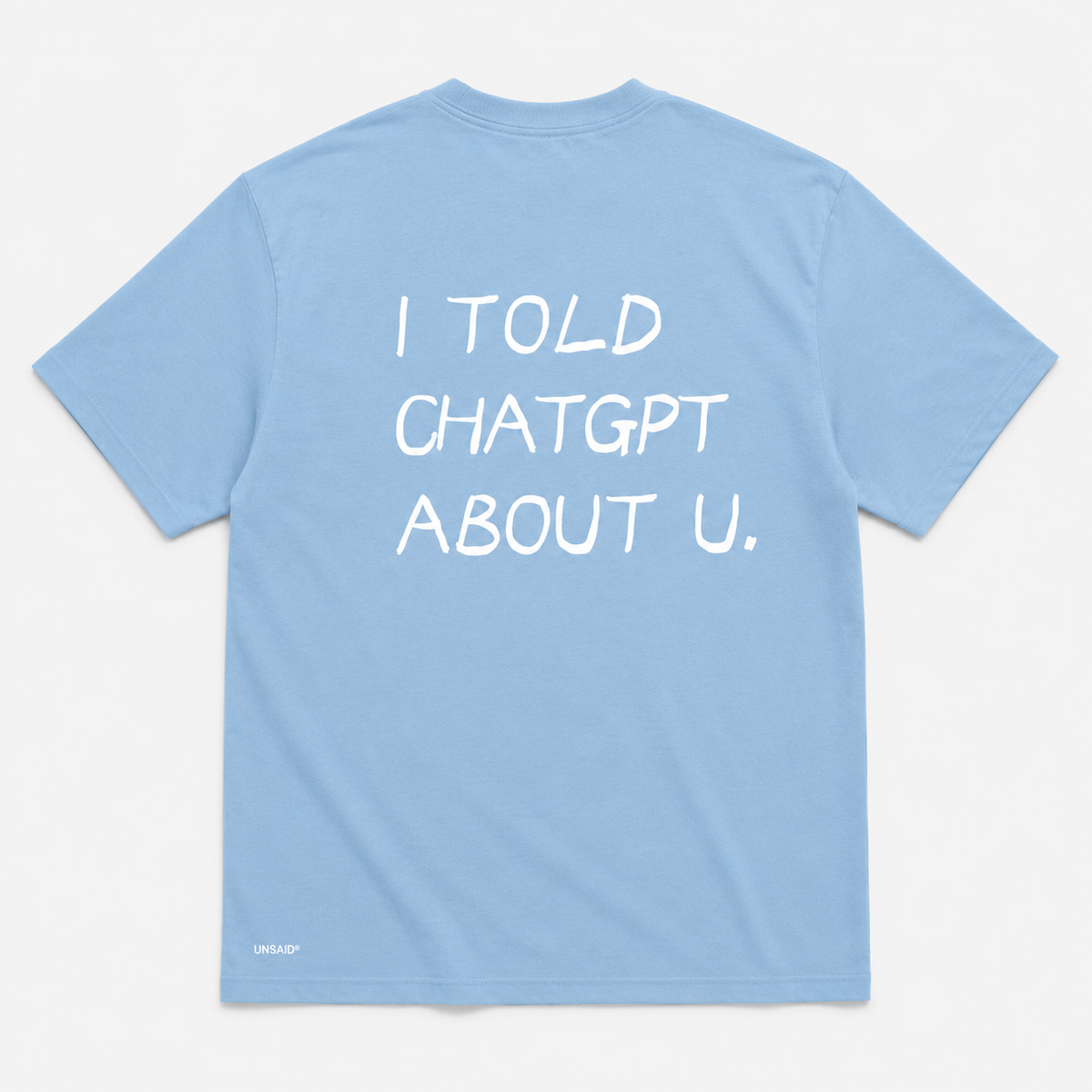 I TOLD CHAT GPT ABOUT YOU.