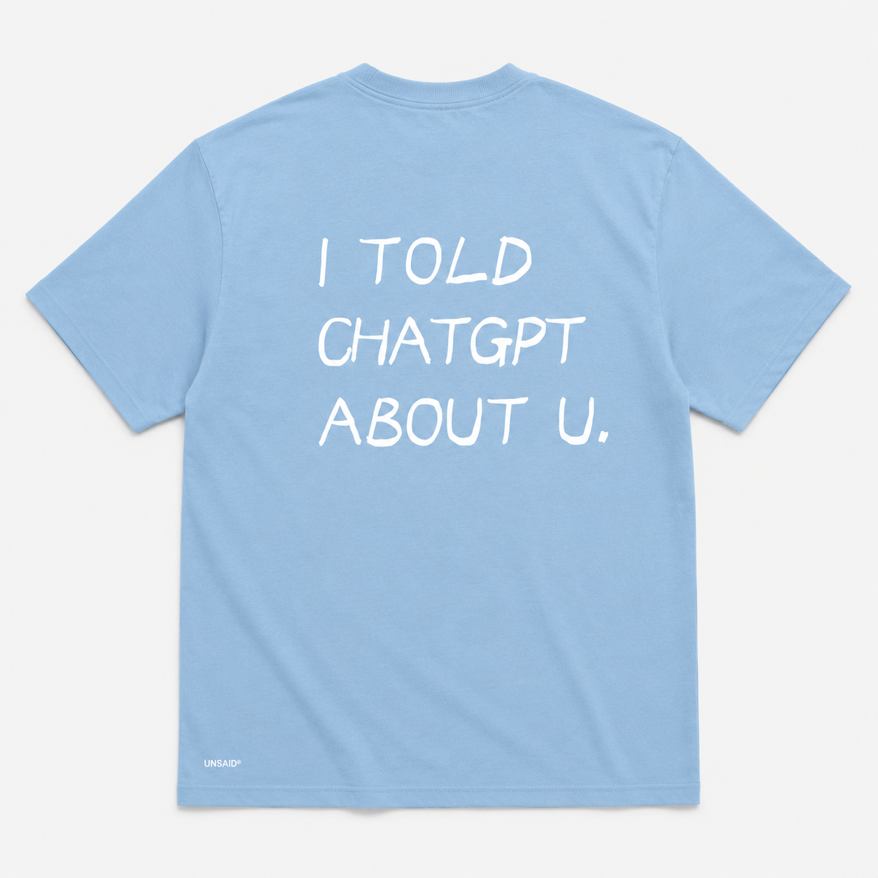 I TOLD CHAT GPT ABOUT YOU.
