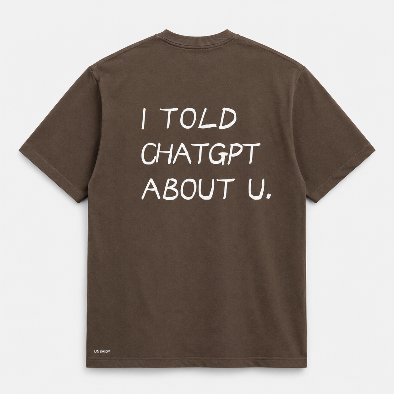 I TOLD CHAT GPT ABOUT YOU.