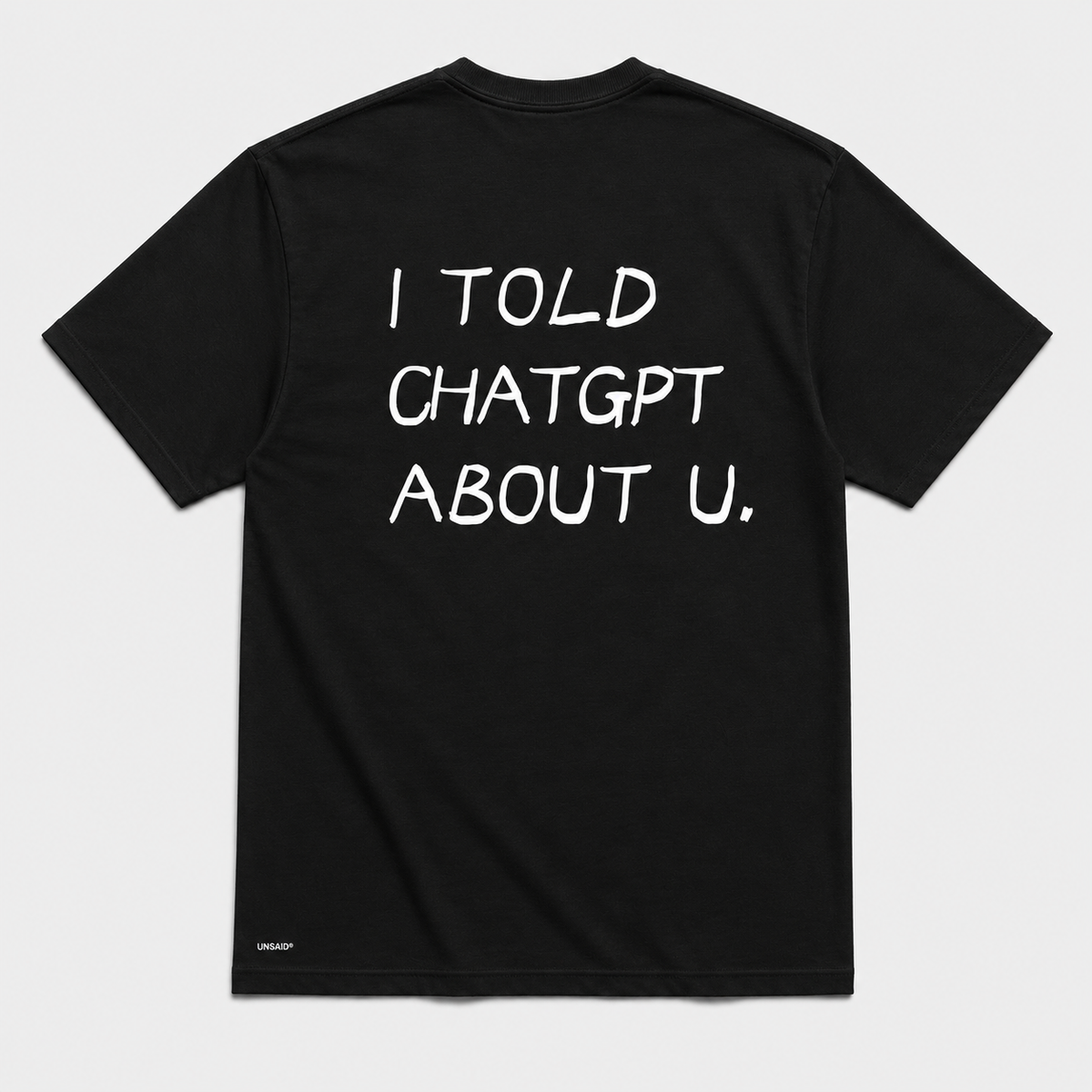 I TOLD CHAT GPT ABOUT YOU.