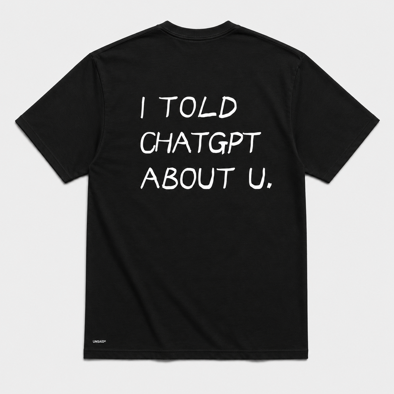 I TOLD CHAT GPT ABOUT YOU.