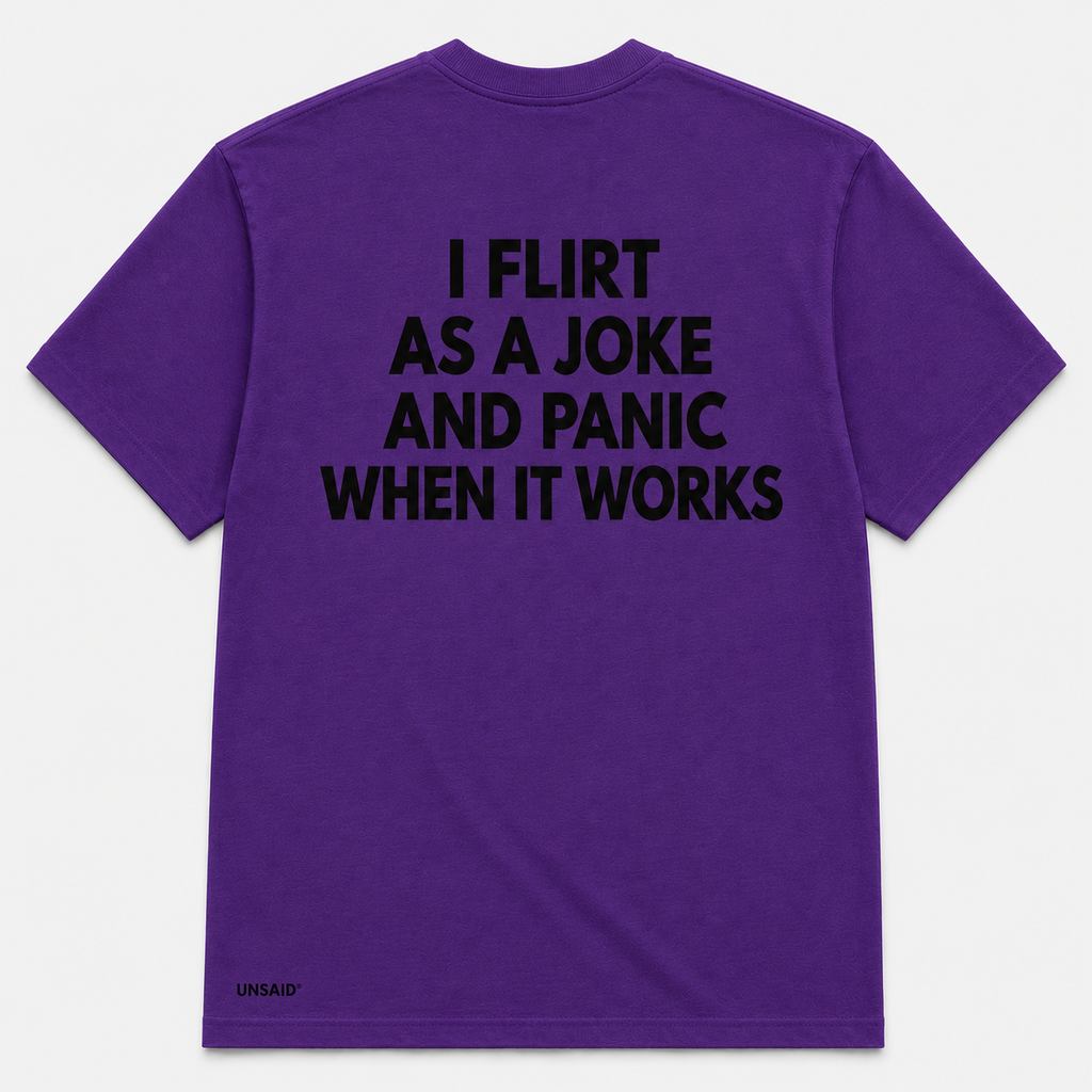I FLIRT AS A JOKE AND PANIC WHEN IT WORKS
