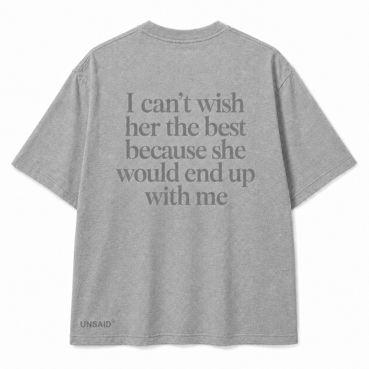 I can't wish her the best because she would end up with me