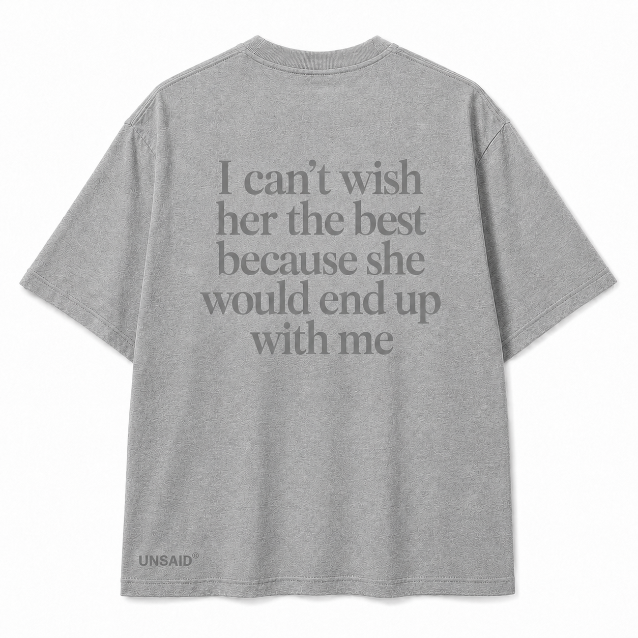 I can't wish her the best because she would end up with me