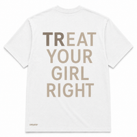 TReat Your Girl Right