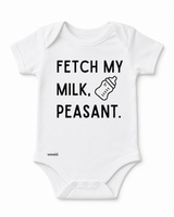 Fetch My Milk. Peasant.