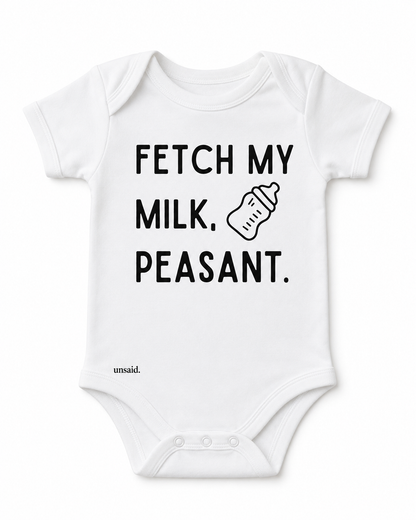 Fetch My Milk. Peasant.