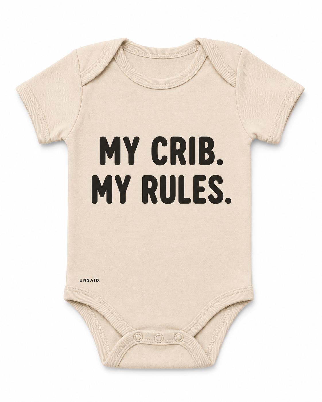 MY CRIB. MY RULES.